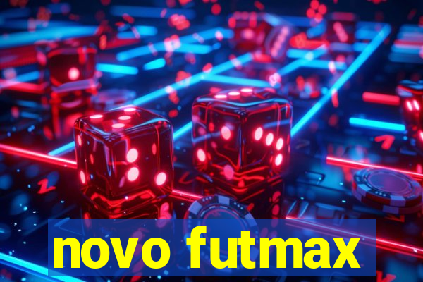 novo futmax